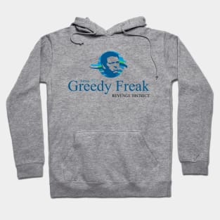 Greedy Freak Revenge District Hoodie